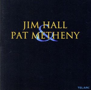 【輸入盤】JIM HALL &PAT METHENY