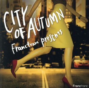 Francfranc Presents City of Autumn