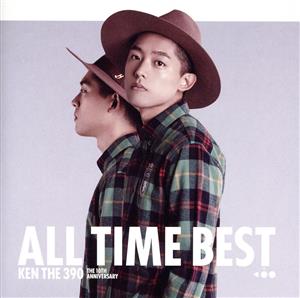 KEN THE 390 ALL TIME BEST ～ The 10th Anniversary ～