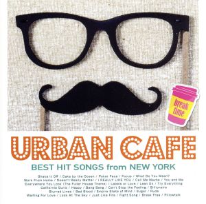 URBAN CAFE -BEST HIT SONGS from NEW YORK-