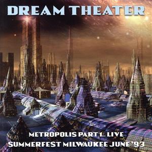 【輸入盤】Metropolis Part 1: Live Summerfest Milwaukee June 1993