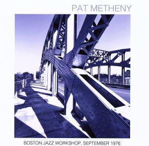 【輸入盤】Boston Jazz Workshop, Sept 1976