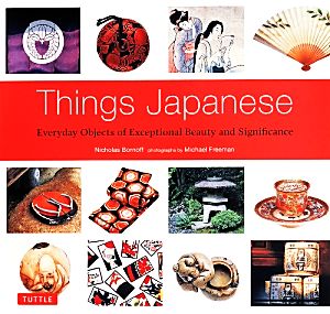 英文 Things Japanese ペーパーバック版 Everyday Objects of Exceptional Beauty and Significance