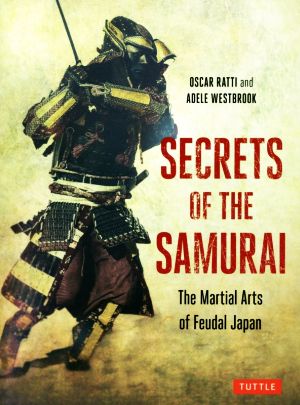 英文 SECRETS OF THE SAMURAI ペーパーバック版 The Martial Arts of Feudal Japan