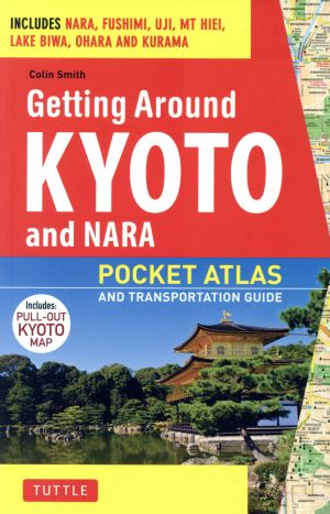 英文 Getting Around KYOTO and NARAPOCKET ATLAS AND TRANSPORTATION GUIDE