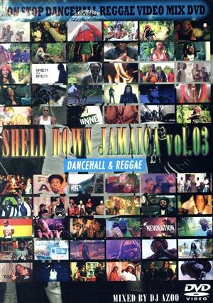SHELL DOWN JAMAICA vol.3 -Dancehall & Reggae-