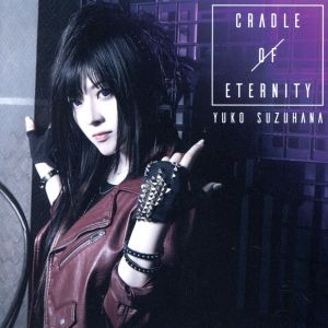 CRADLE OF ETERNITY(初回生産限定盤)(Blu-ray Disc付)