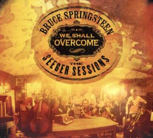 【輸入盤】WE SHALL OVERCOME THE SEEGER SESSIONS(DVD付)