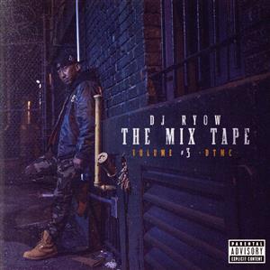 THE MIX TAPE VOLUME #3 -DTMC-