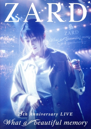 ZARD 25th Anniversary LIVE“What a beautiful memory