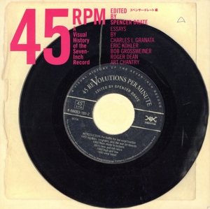 45RPM A VISUAL HISTORY OF THE SEVEN-INCH RECORD