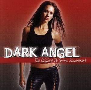 【輸入盤】DARK ANGEL The Original TV Series Soundtrack