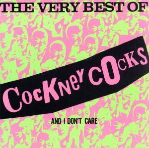 The Very Best Of Cockney Cocks And I Don't Care