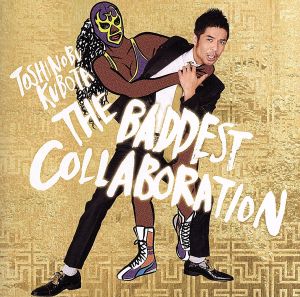 THE BADDEST ～Collaboration～(初回生産限定盤)(DVD付)