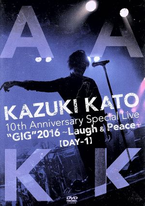 Kazuki Kato 10th Anniversary Special Live “GIG