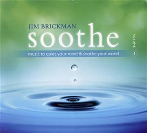 【輸入盤】Soothe 1: Music to Quiet Your Mind & Soothe Your World