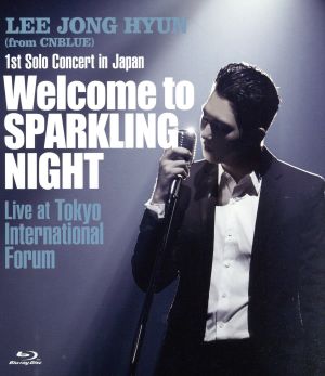 1st Solo Concert in Japan ～Welcome to SPARKLING NIGHT～ Live at Tokyo International Forum(Blu-ray Disc)