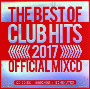 2017 BEST OF CLUB HITS OFFICIAL MIXCD