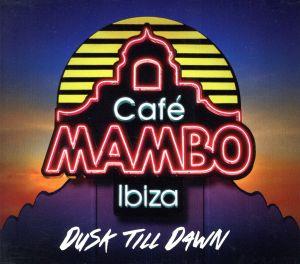 【輸入盤】CAFE MAMBO IBIZA-DUSK TILL DAWN