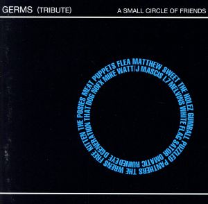 【輸入盤】Germs(tribute) A Small Circle of Friends