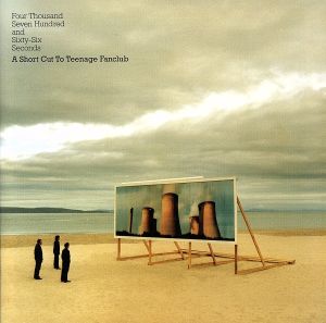 【輸入盤】Four Thousand Seven Hundred and Sixty-Six Seconds A Short cut to Teenage Fanclub