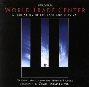 【輸入盤】ORIGINAL MUSIC FROM THE MOTION PICTURE WORLD TRADE CENTER