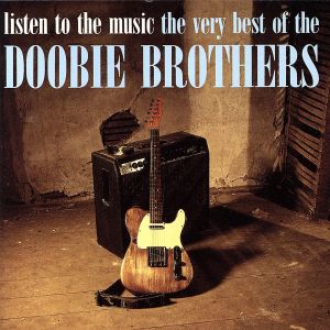 【輸入盤】LISTEN TO THE MUSIC THE VERY BEST OF THE DOOBIE BROTHERS