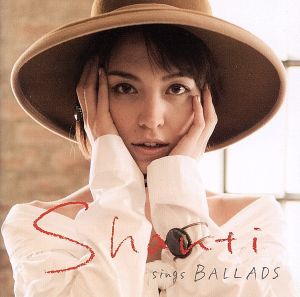 SHANTI sings BALLADS(UHQCD)