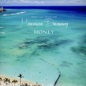 HONEY meets ISLAND CAFE-Hawaiian Dreaming-(通常盤)