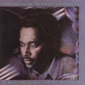 【輸入盤】THE BEST OF LUTHER VANDROSS...THE BEST OF LOVE