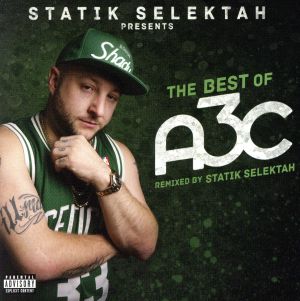 THE BEST OF A3C(REMIXED BY STATIK SELEKTAH)