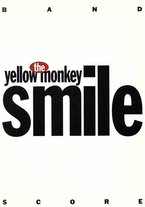 the yellow monkey smile BAND SCORE