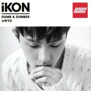 DUMB & DUMBER(iKONIC JAPAN・YGEX SHOP限定盤 DONGHYUK盤)