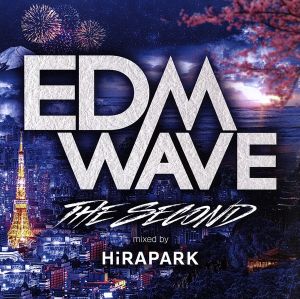 EDM WAVE -THE SECOND- by HiRAPARK