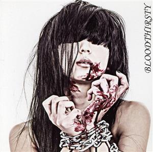 BLOODTHIRSTY(初回限定盤)(DVD付)