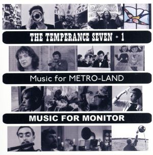 THE TEMPERANCE SEVEN + 1 MUSIC FOR METRO-LAND / MUSIC FOR MONITOR