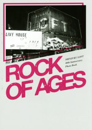 ROCK OF AGES 新宿ロフト40周年記念写真集 LOFT BOOKS