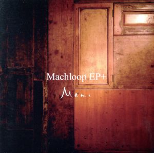 Machloop EP+