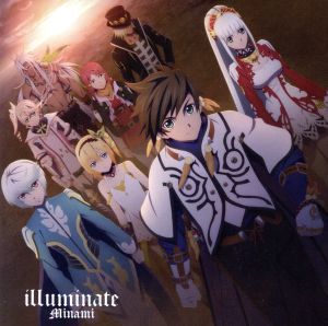 TVアニメ『テイルズ・オブ・ゼスティリア・ザ・クロス』第2期OP主題歌「illuminate」(通常盤)