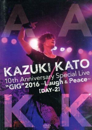 Kazuki Kato 10th Anniversary Special Live “GIG