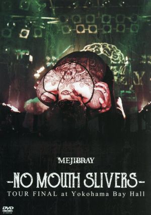 -NO MOUTH SLIVERS-TOUR FINAL at Yokohama Bay Hall