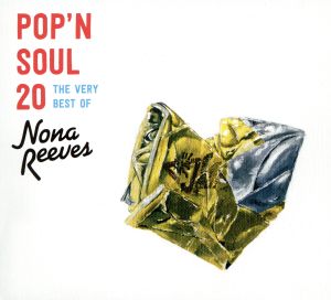 POP'N SOUL 20～The Very Best of NONA REEVES(初回限定盤)(紙ジャケット仕様)