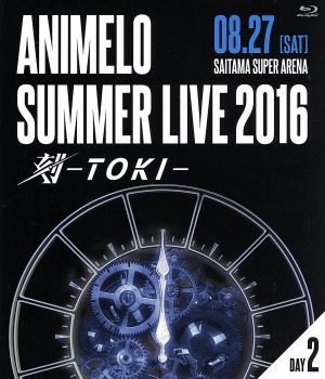 Animelo Summer Live 2016 刻-TOKI-8.27(Blu-ray Disc)