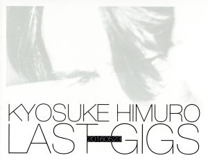 KYOSUKE HIMURO LAST GIGS(初回限定版BOX)(Blu-ray Disc)