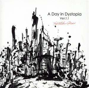 A Day in Dystopia Ver.1.1