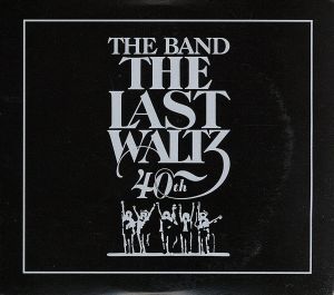 【輸入盤】THE LAST WALTZ 40th