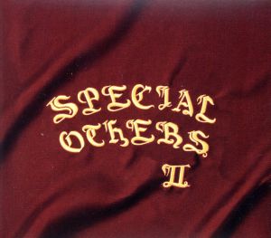 SPECIAL OTHERS Ⅱ(初回限定盤)