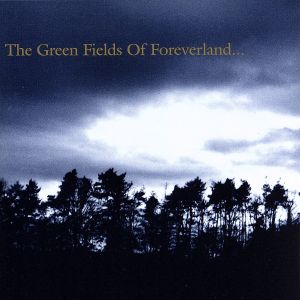 【輸入盤】The Green Fields Of Foreverland...