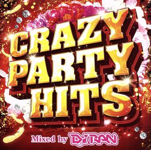 CRAZY PARTY HITS Mixed by DJ RAN