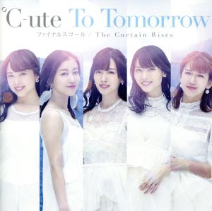 To Tomorrow/ファイナルスコール/The Curtain Rises(初回生産限定盤A)(DVD付)